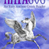 Pegasus. An Easy Ancient Greek Reader